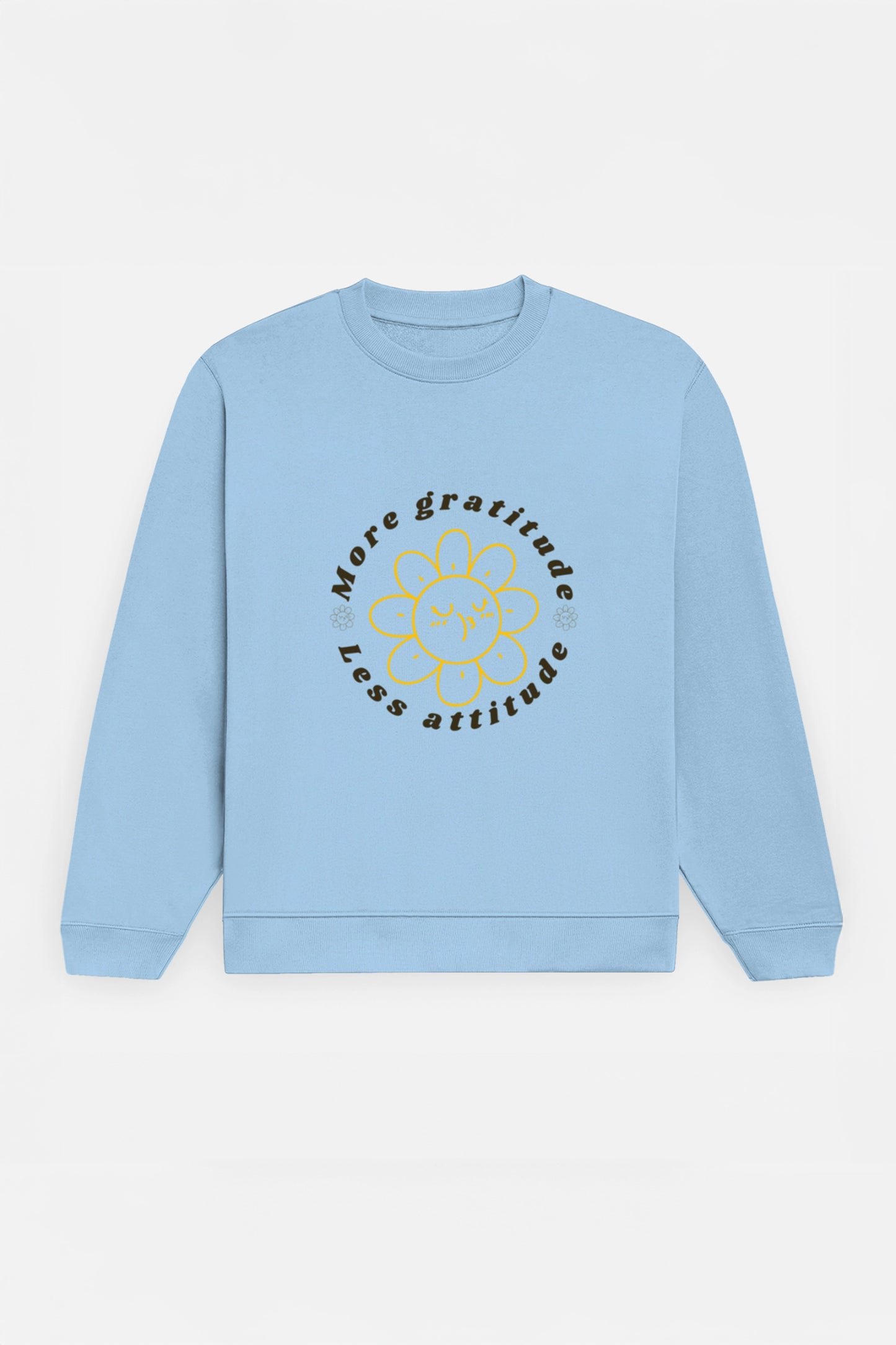 More Gratitude Less Attitude Sweatshirt