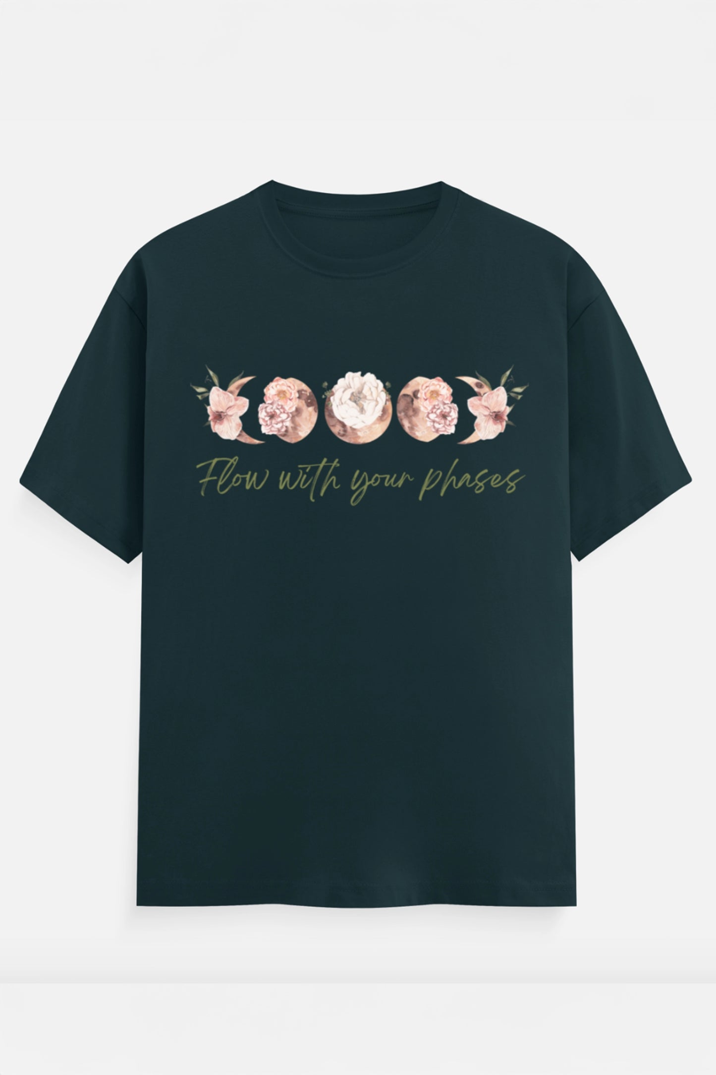 Flow with your phases T-Shirt (Green) (3XL-7XL)