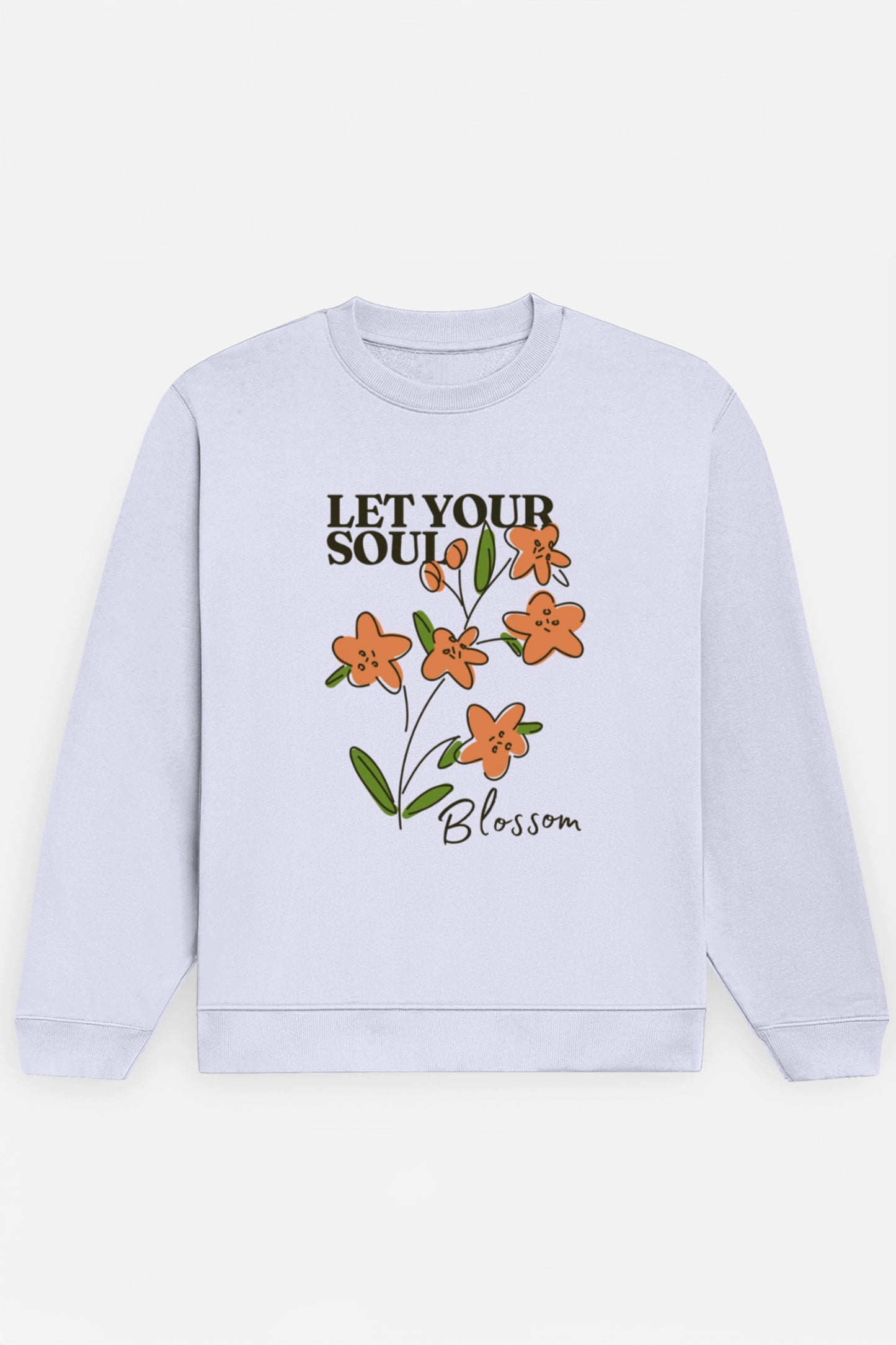 Let Your Soul Blossom Sweatshirt
