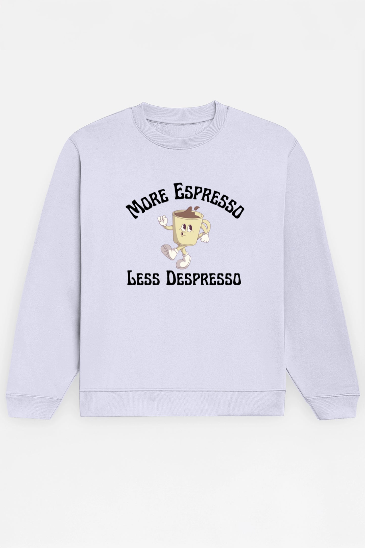 More Espresso Sweatshirt