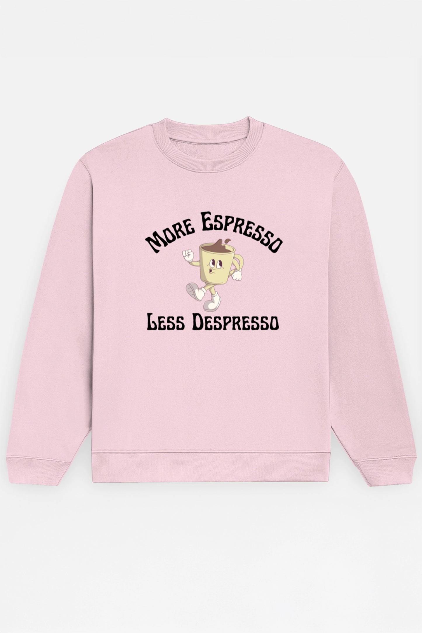 More Espresso Sweatshirt