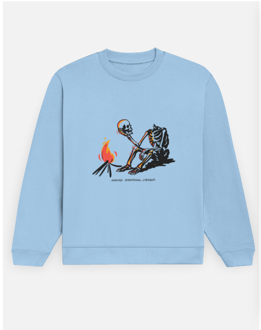 Survived Everything, Literally Sweatshirt