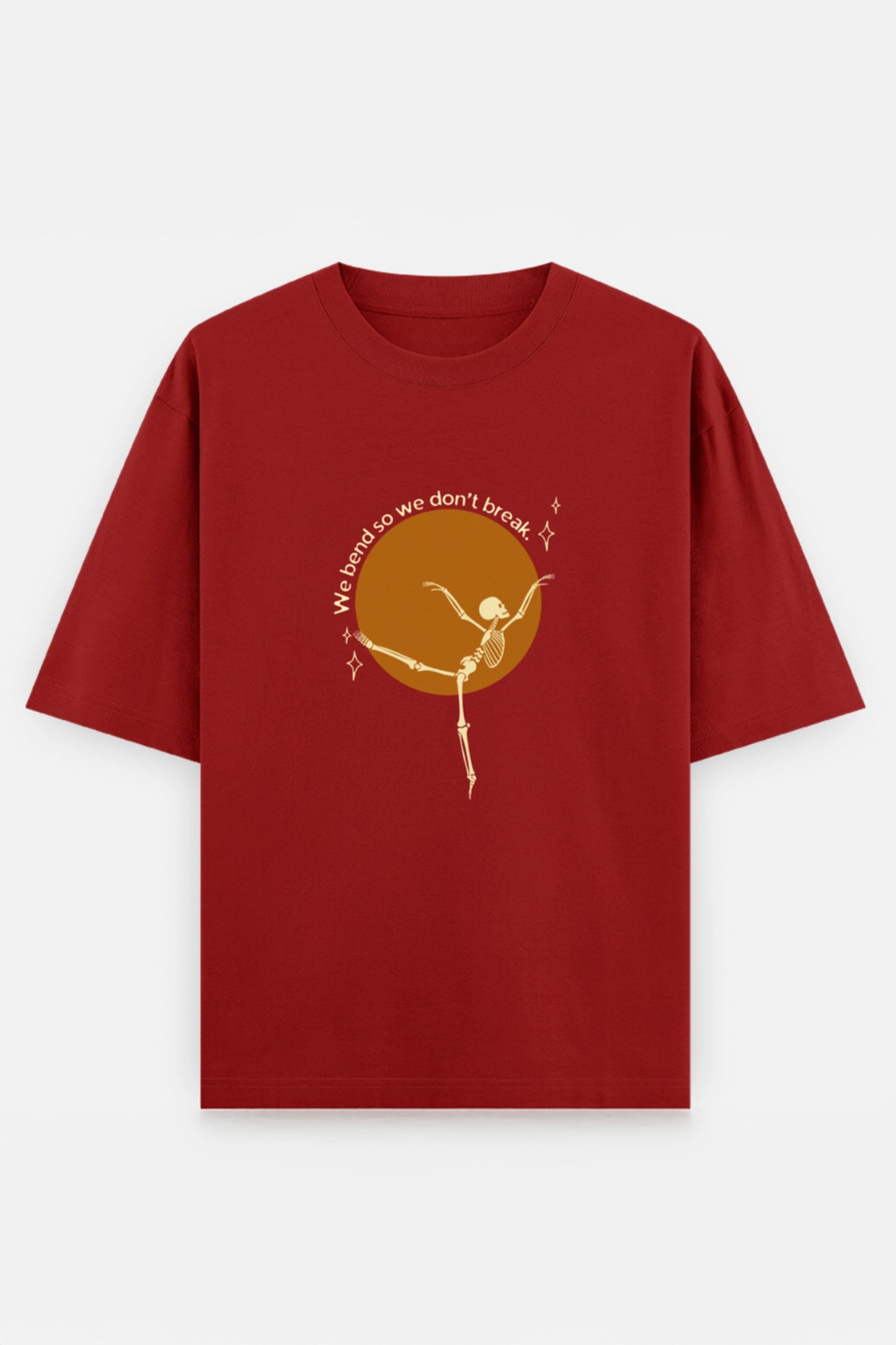 We Bend So we don't break Oversized Tee