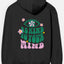 Be Kind To Your Mind Hoodies