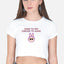 Born to yap, Forced to work Crop Top
