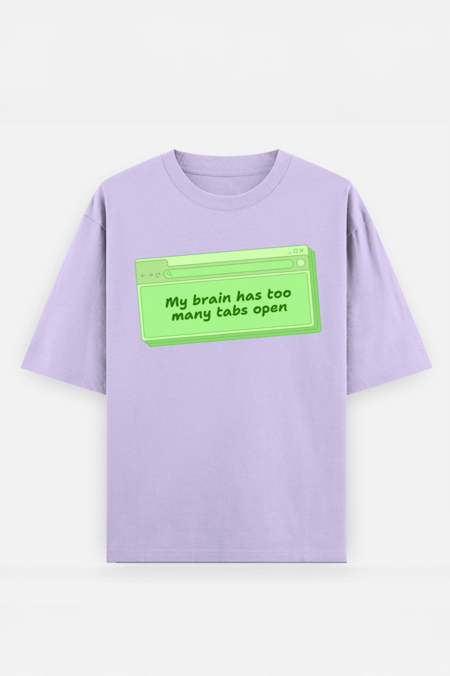 My Brain Has Too Many Tabs Oversized Tee