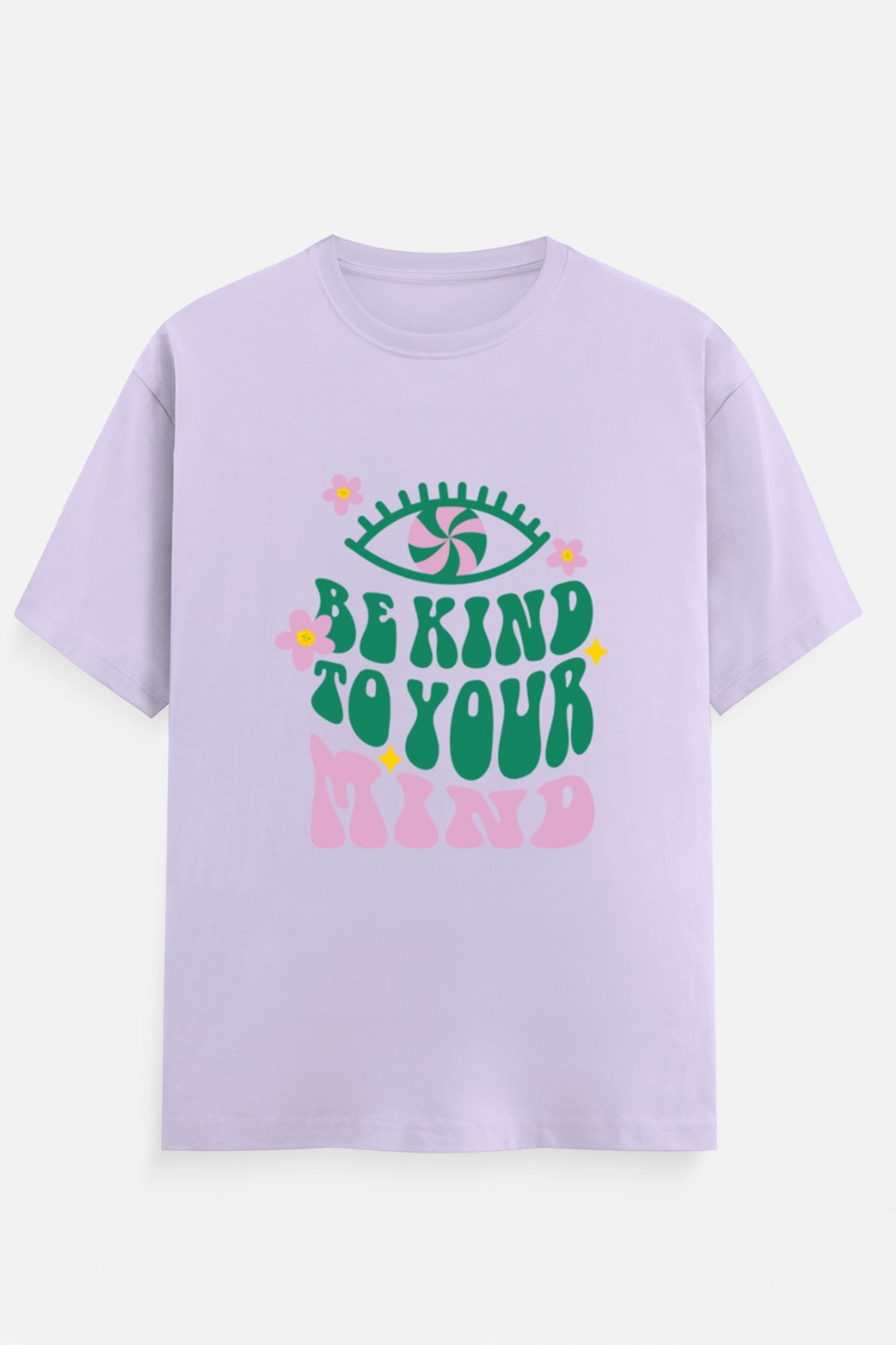 Be Kind To Your Mind T-Shirt