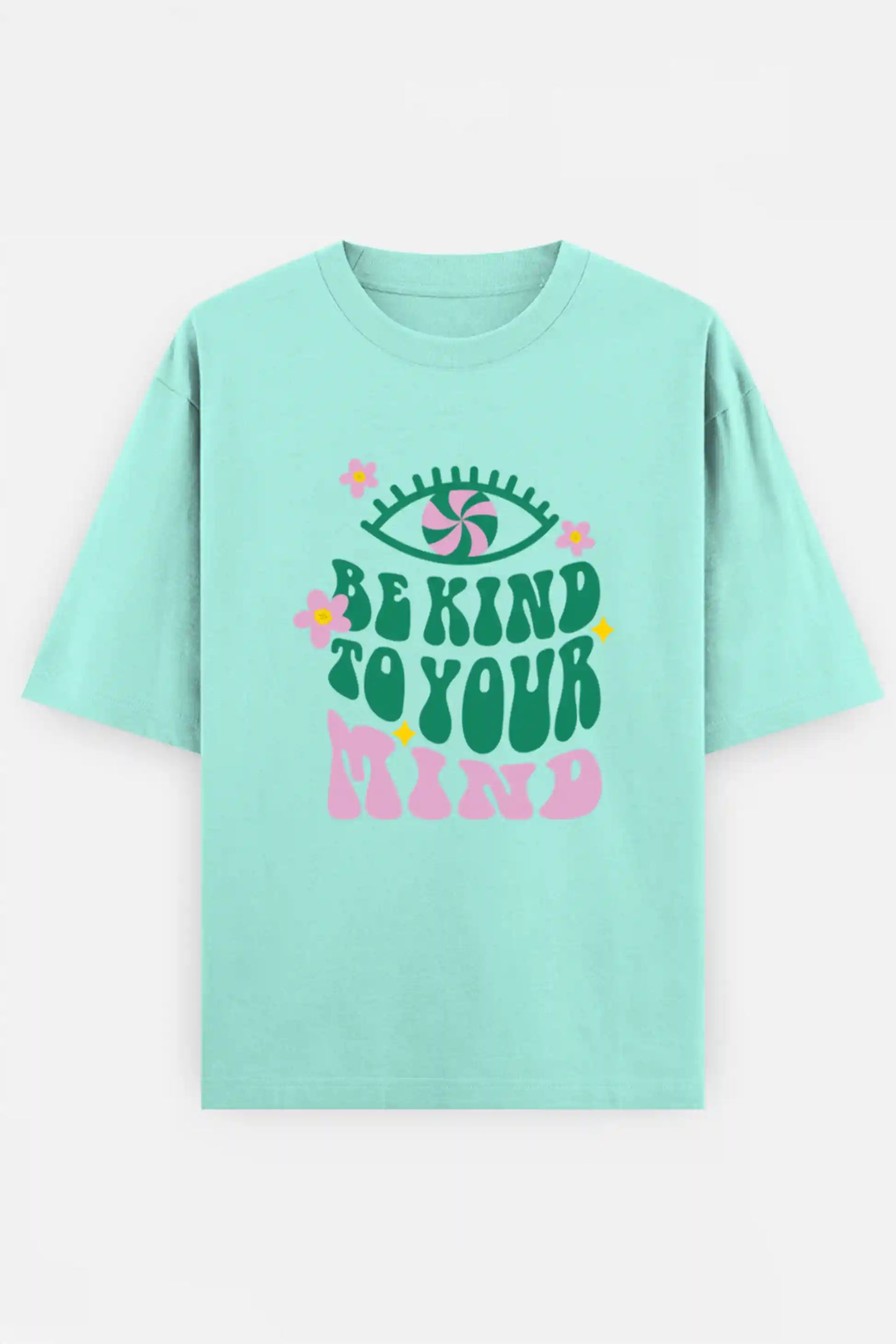 Be Kind To Your Mind Oversized Tee