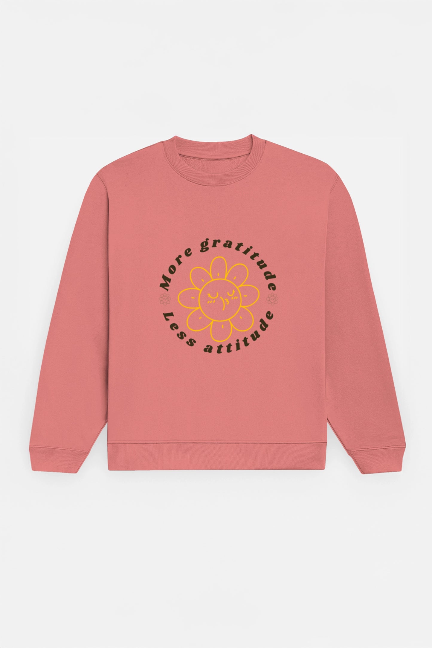 More Gratitude Less Attitude Sweatshirt