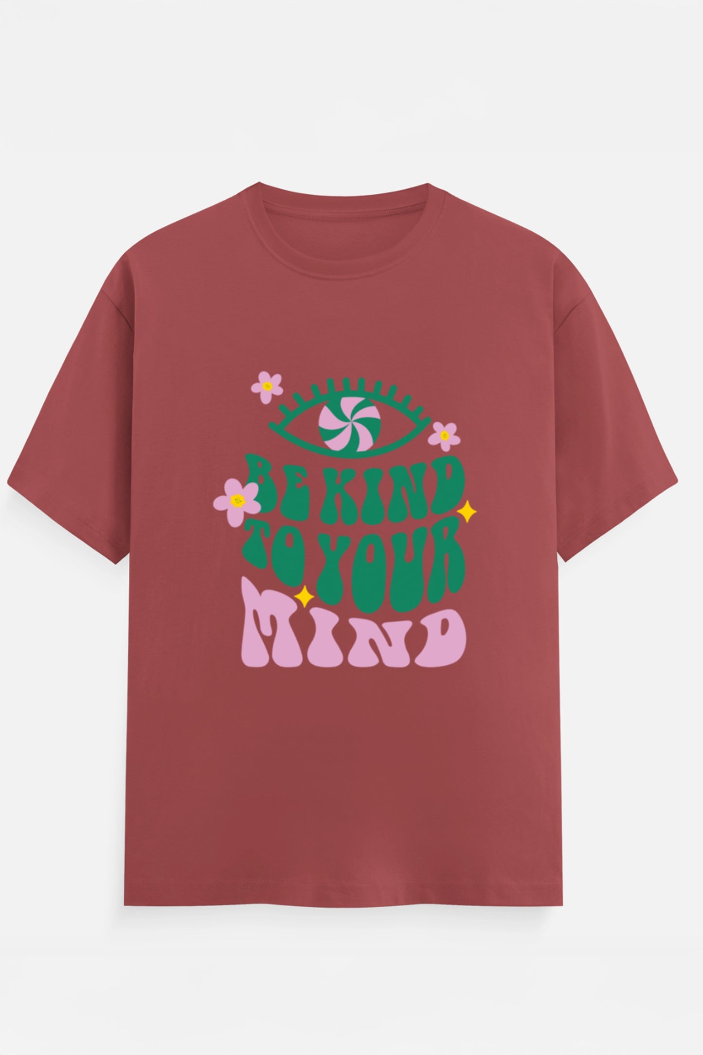 Be Kind To Your Mind T-Shirt