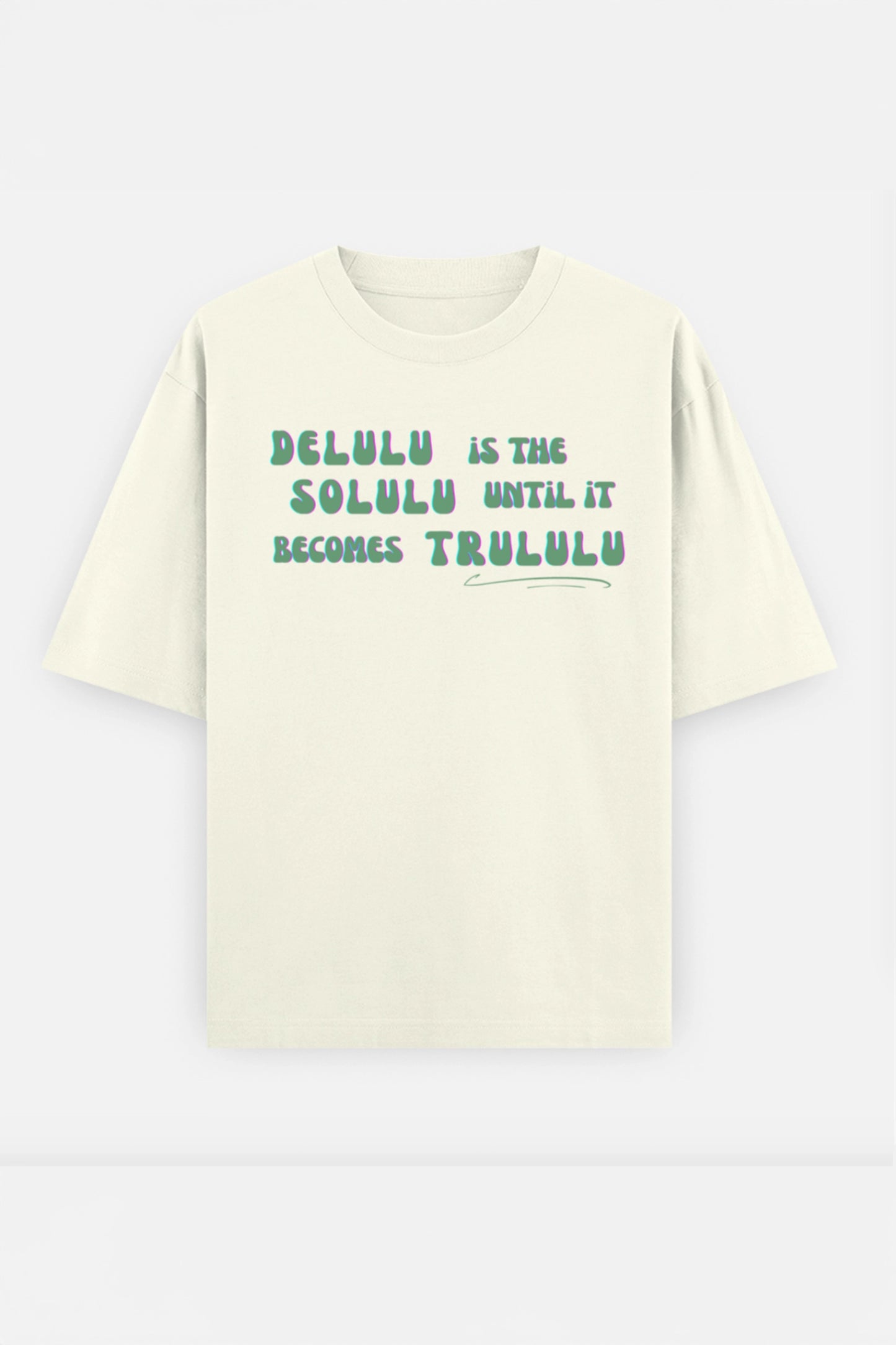 Delulu  Oversized Tee