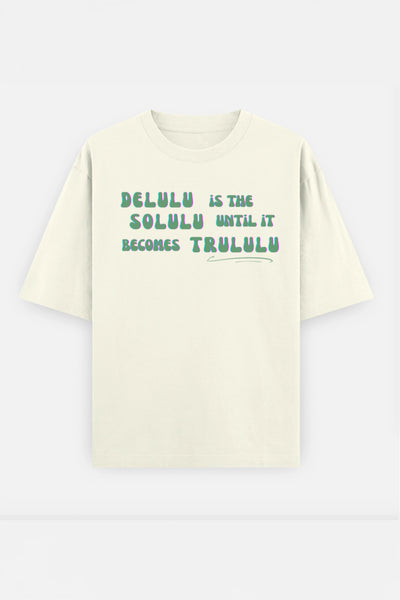Delulu  Oversized Tee