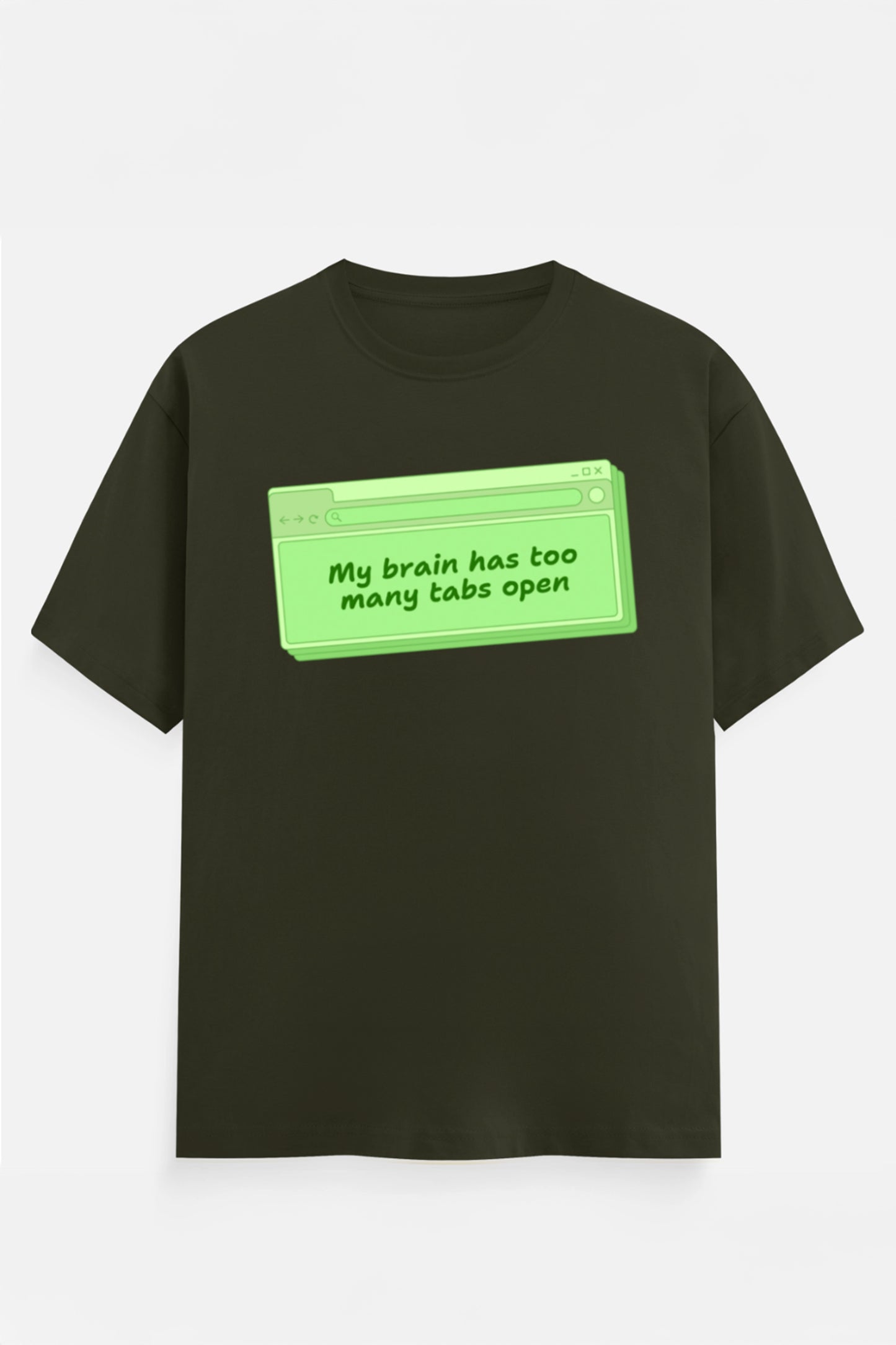 My Brain Has Too Many Tabs T-Shirts