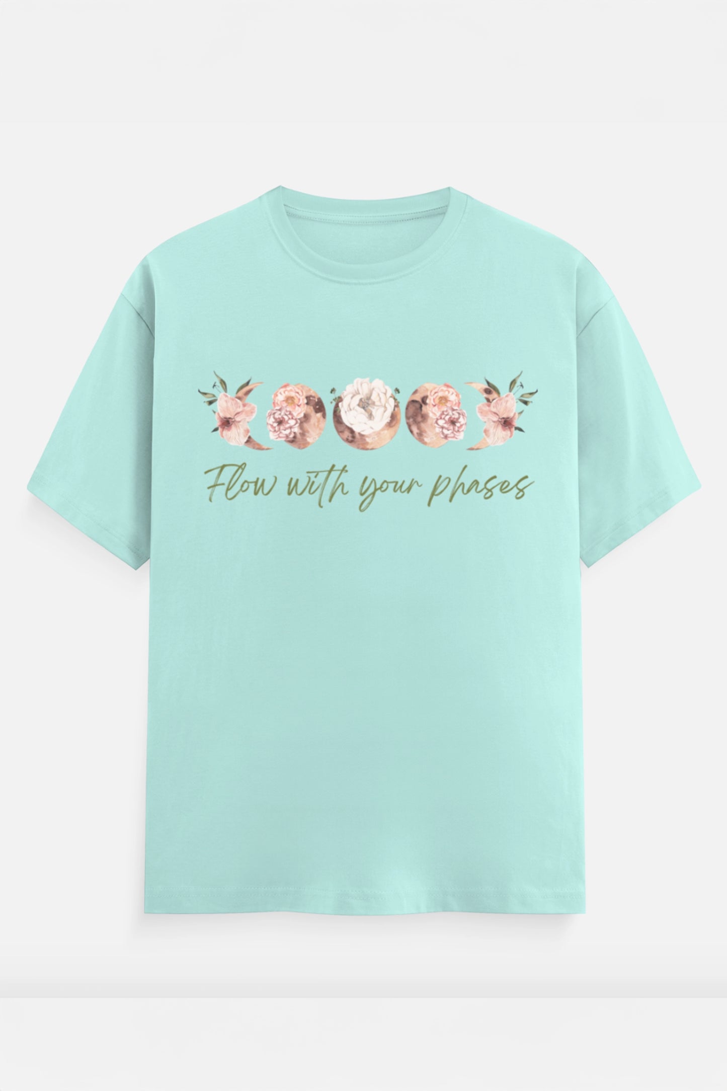 Flow with your phases T-Shirt (Green)