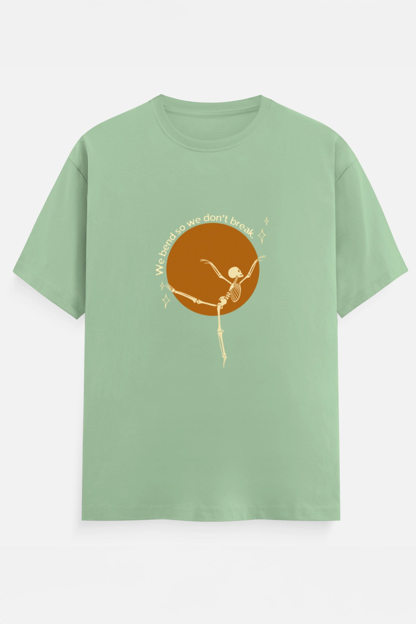 We Bend So we don't break T-Shirt