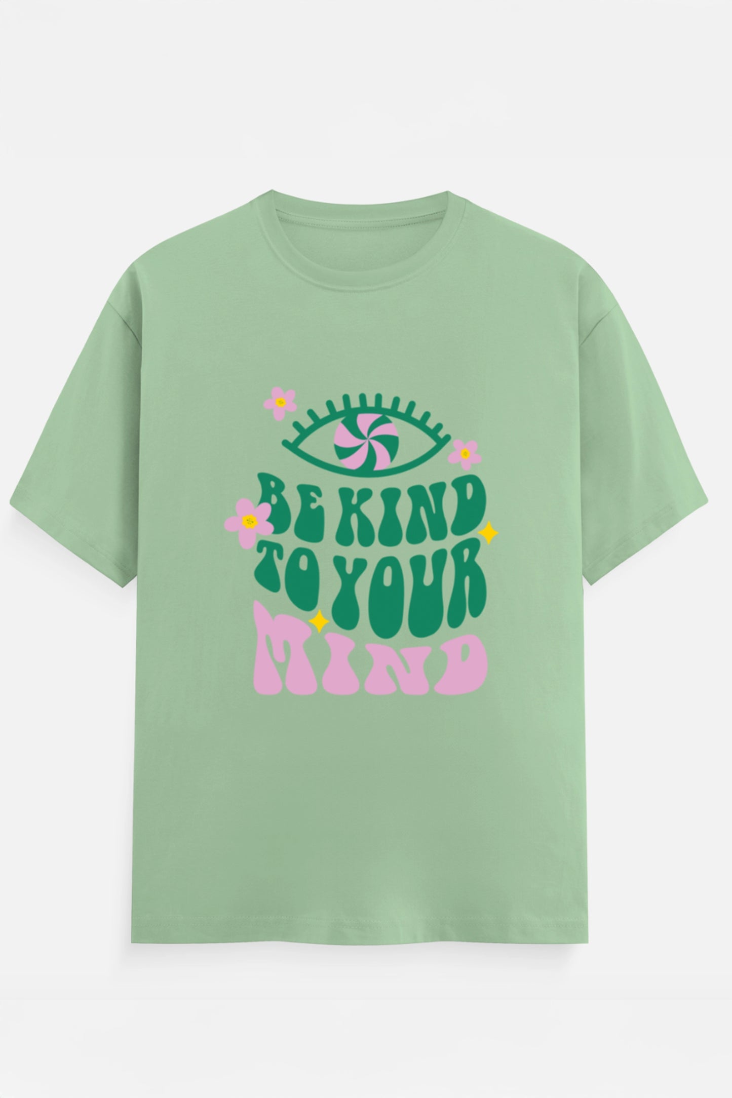 Be Kind To Your Mind T-Shirt
