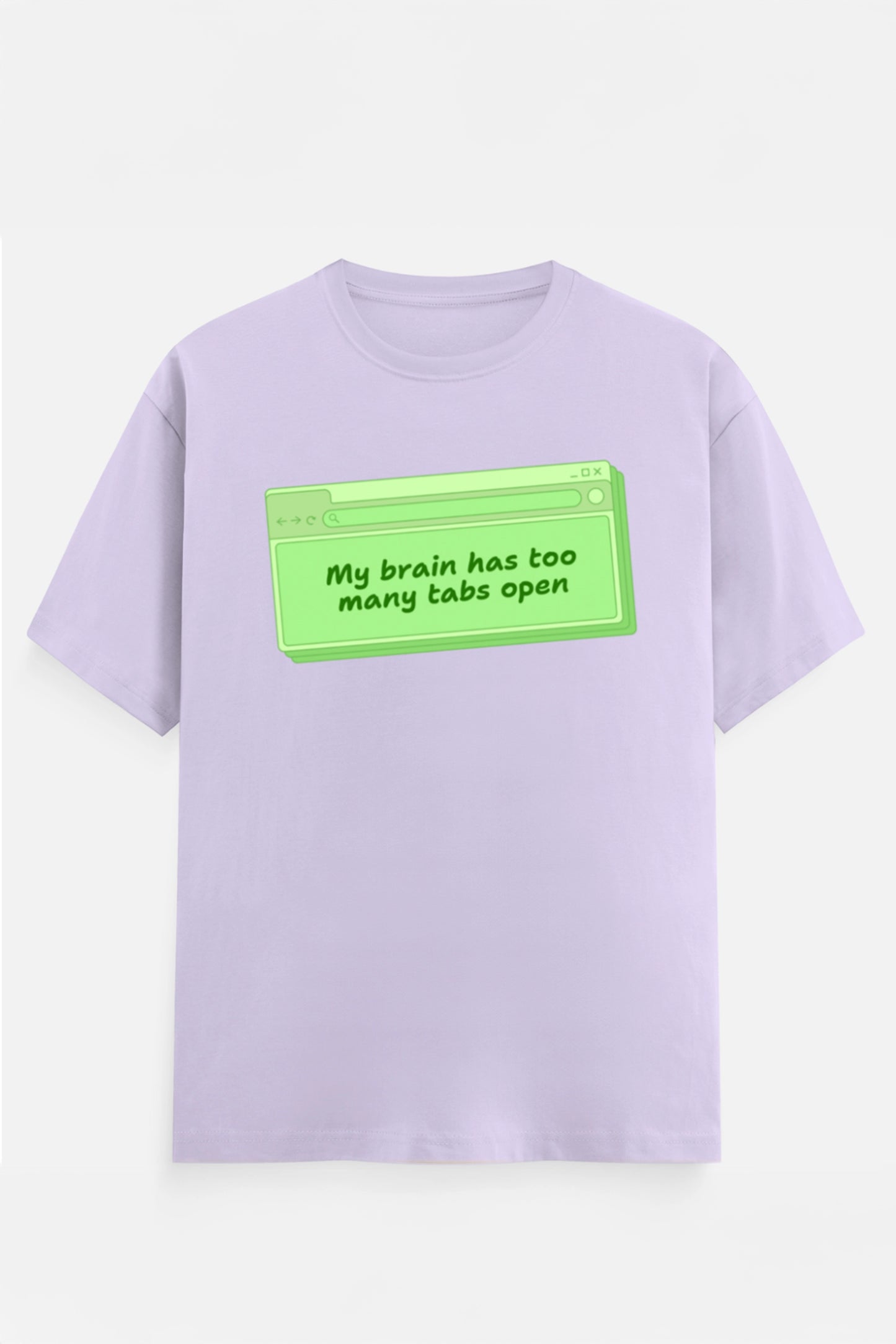 My Brain Has Too Many Tabs T-Shirts