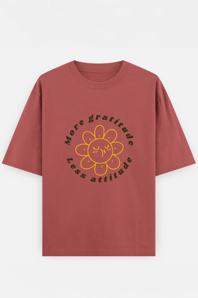 More Gratitude Less Attitude Oversized Tee