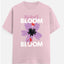 My Heart Is Bloom T-Shirt