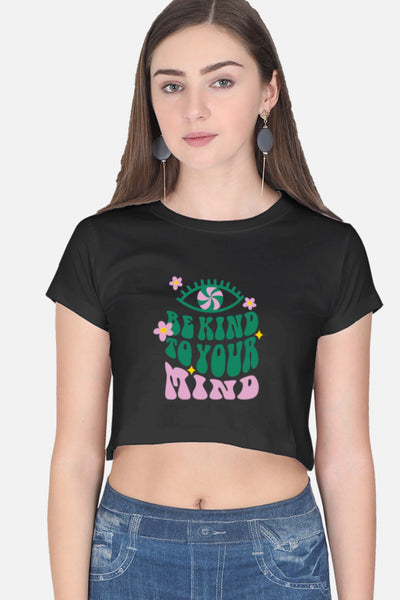 Be Kind To Your Mind Crop Top
