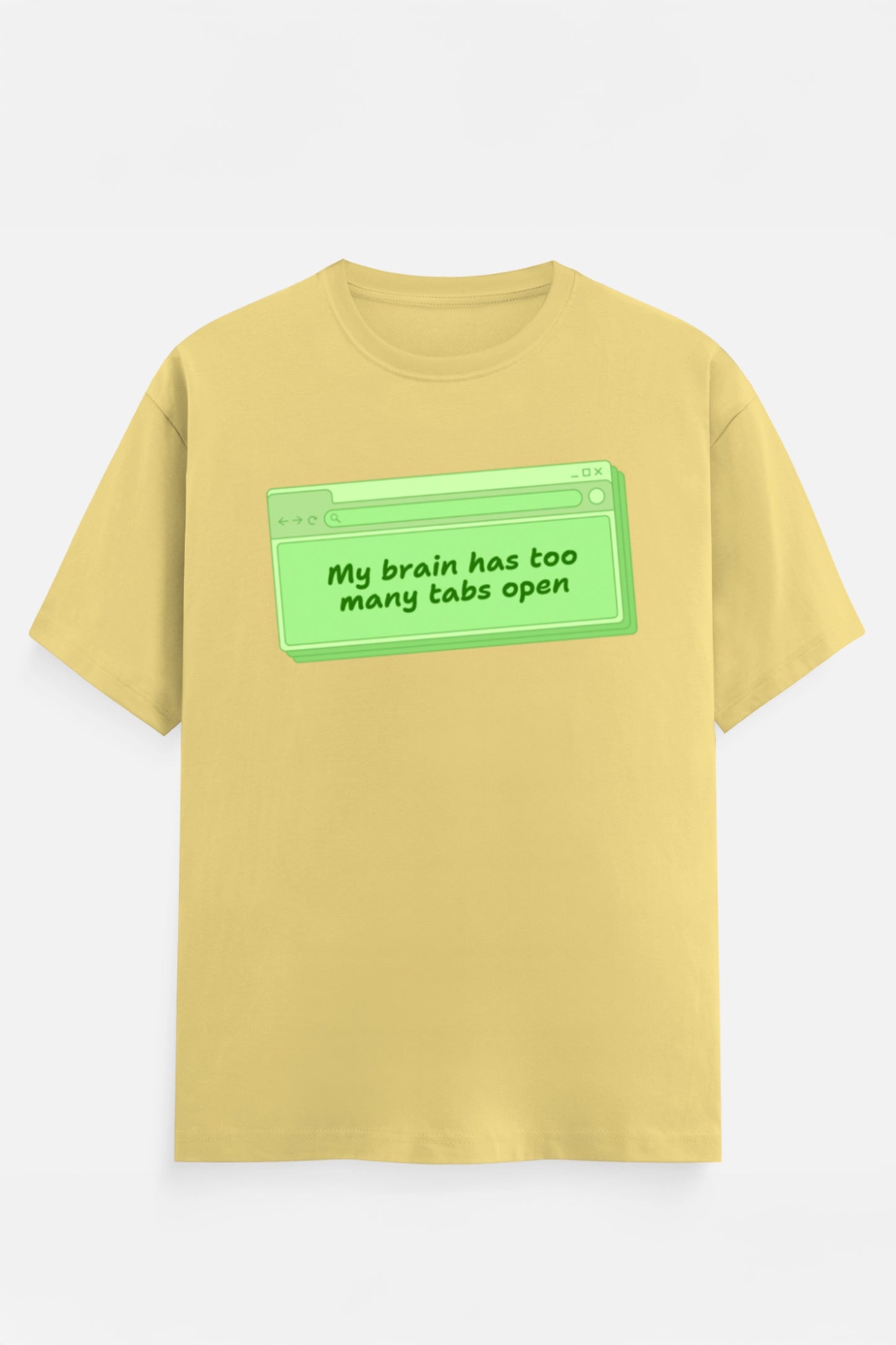 My Brain Has Too Many Tabs T-Shirts