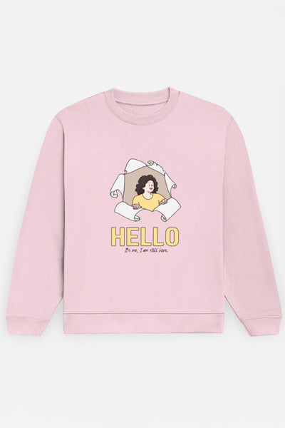 Hello It's me Sweatshirt