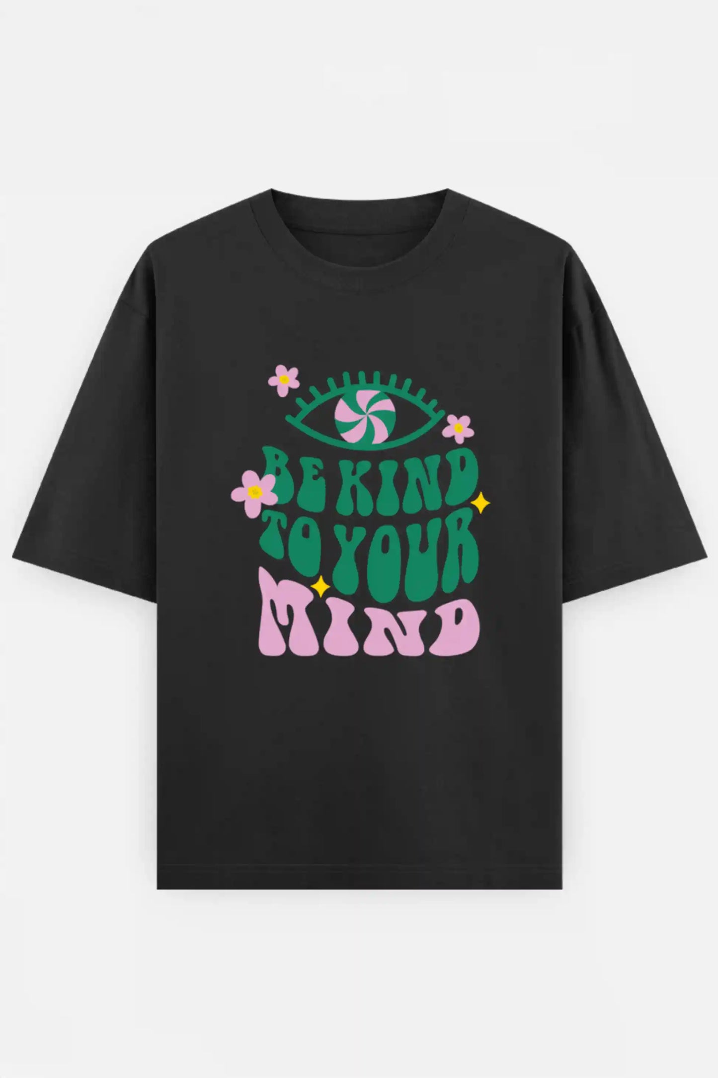 Be Kind To Your Mind Oversized Tee