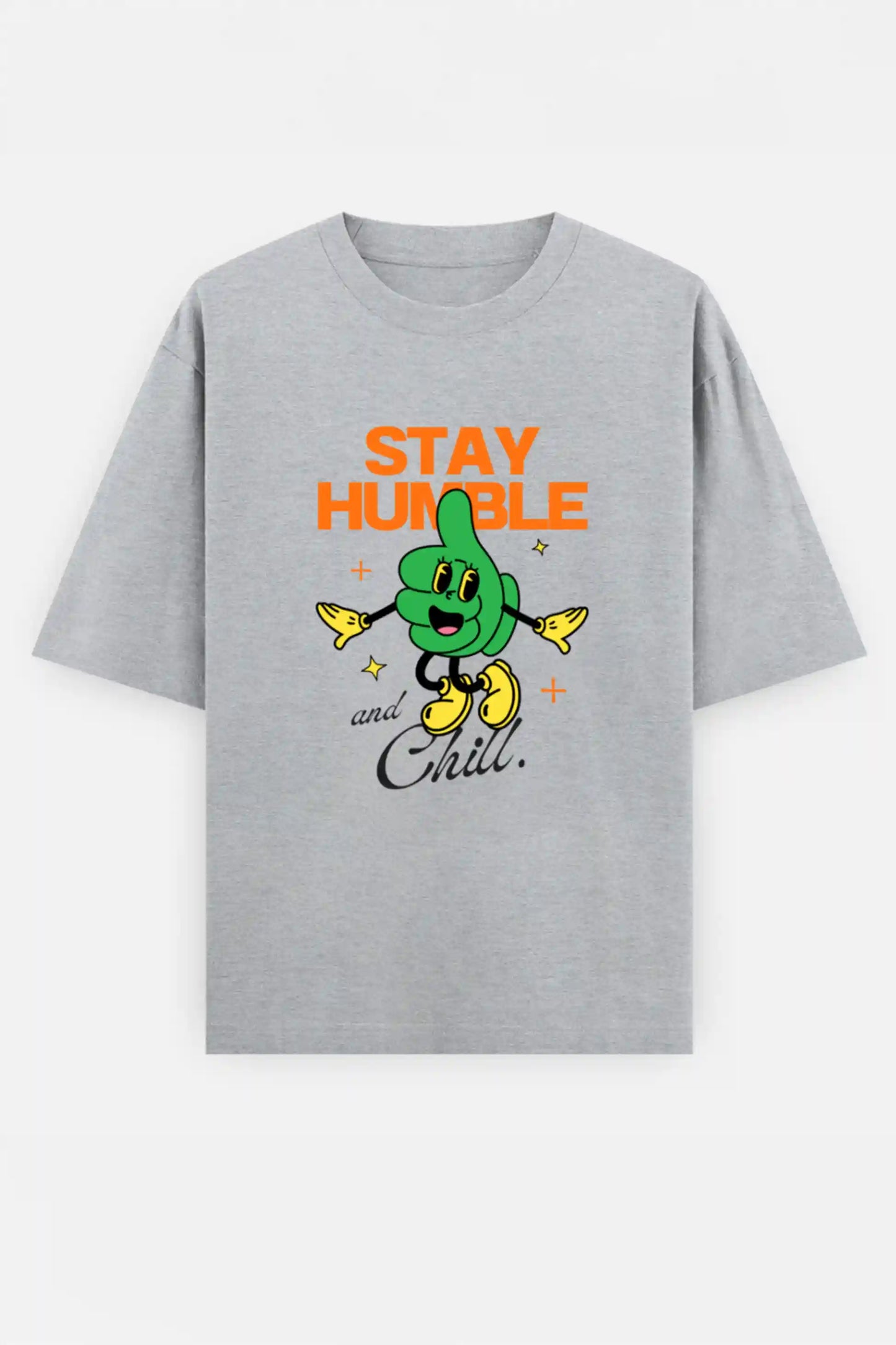 Stay humble and Chill Oversized Tee