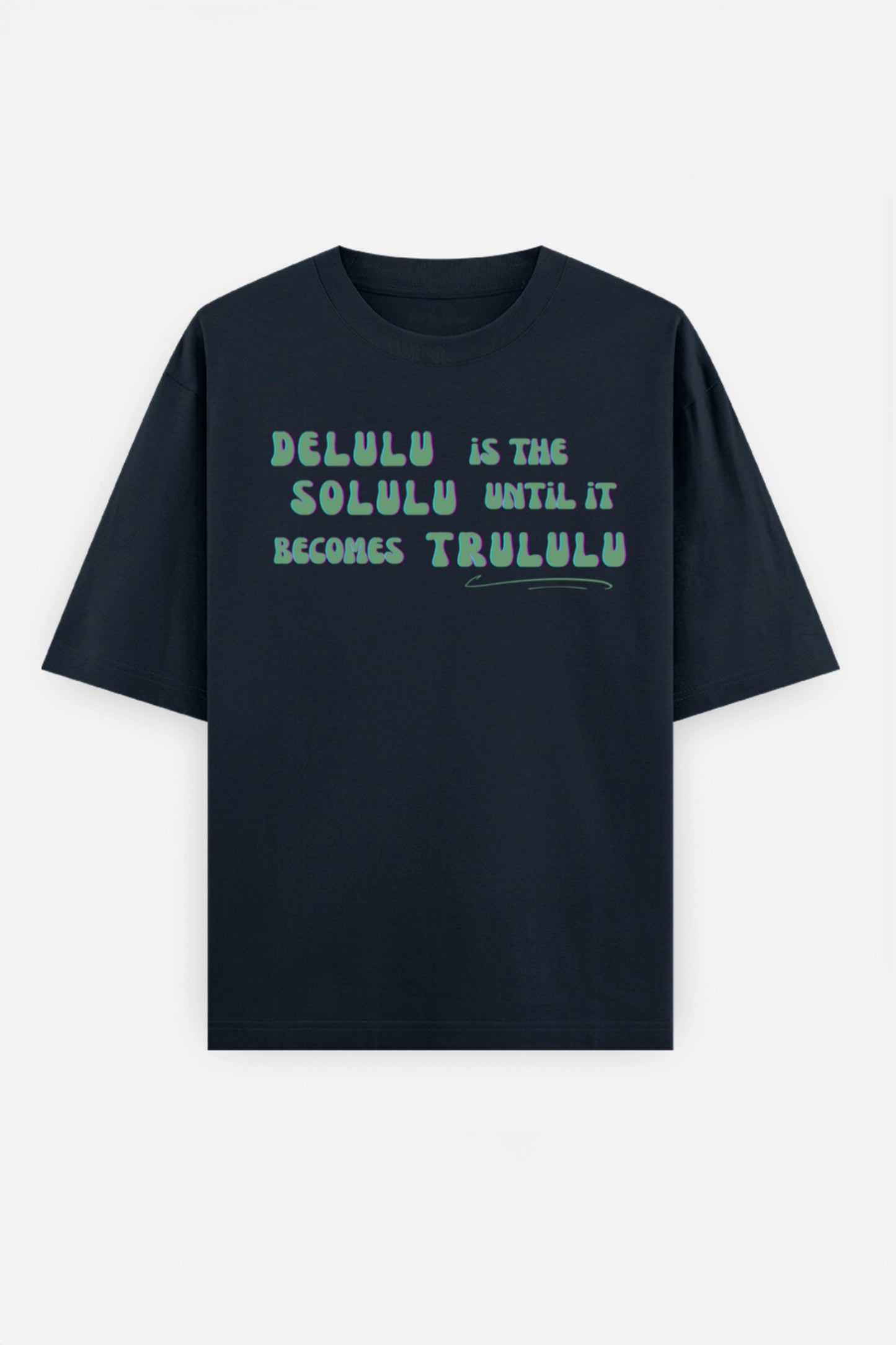 Delulu  Oversized Tee