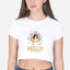 Hello It's me Crop Top