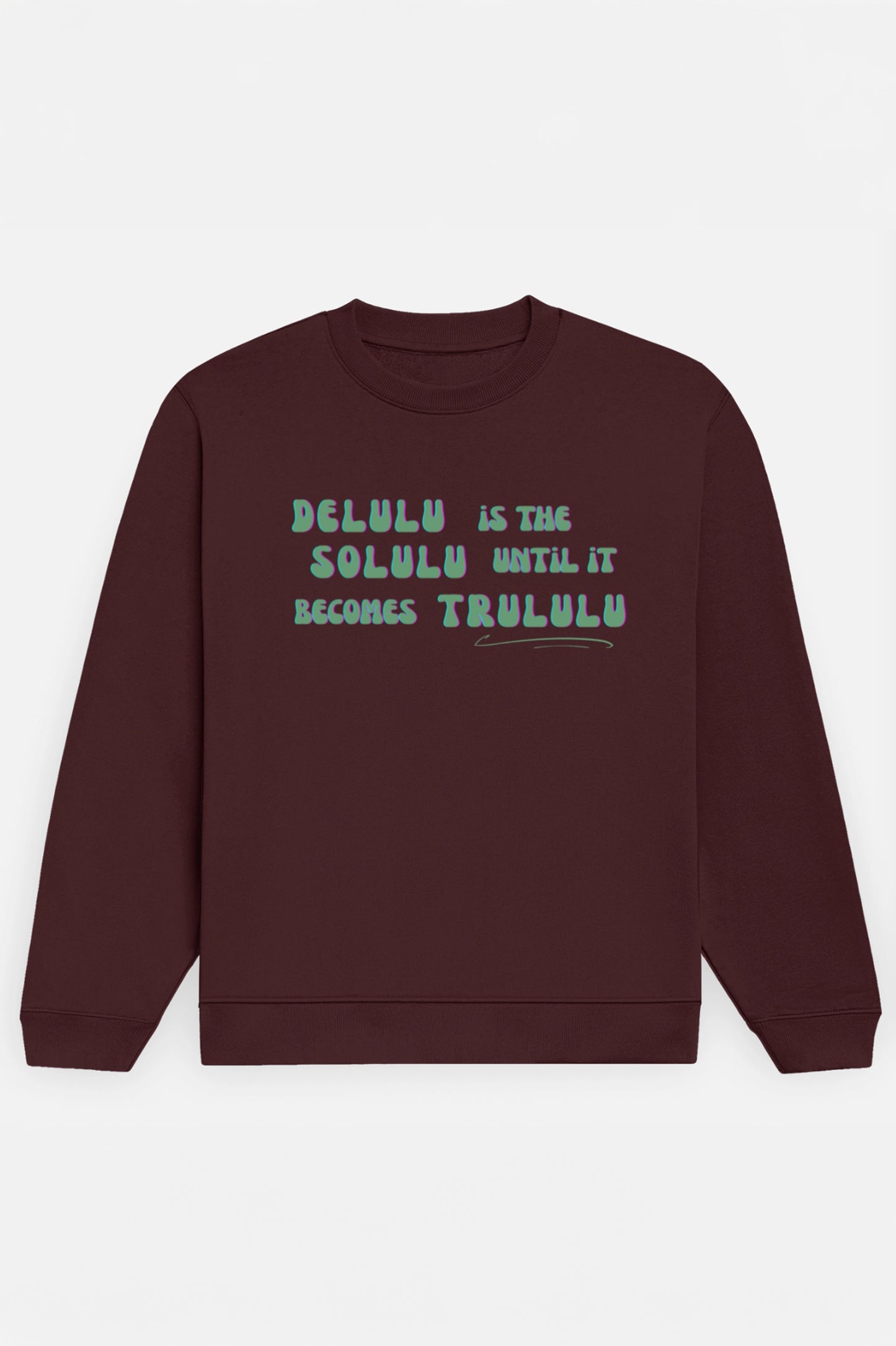 Delulu Sweatshirt