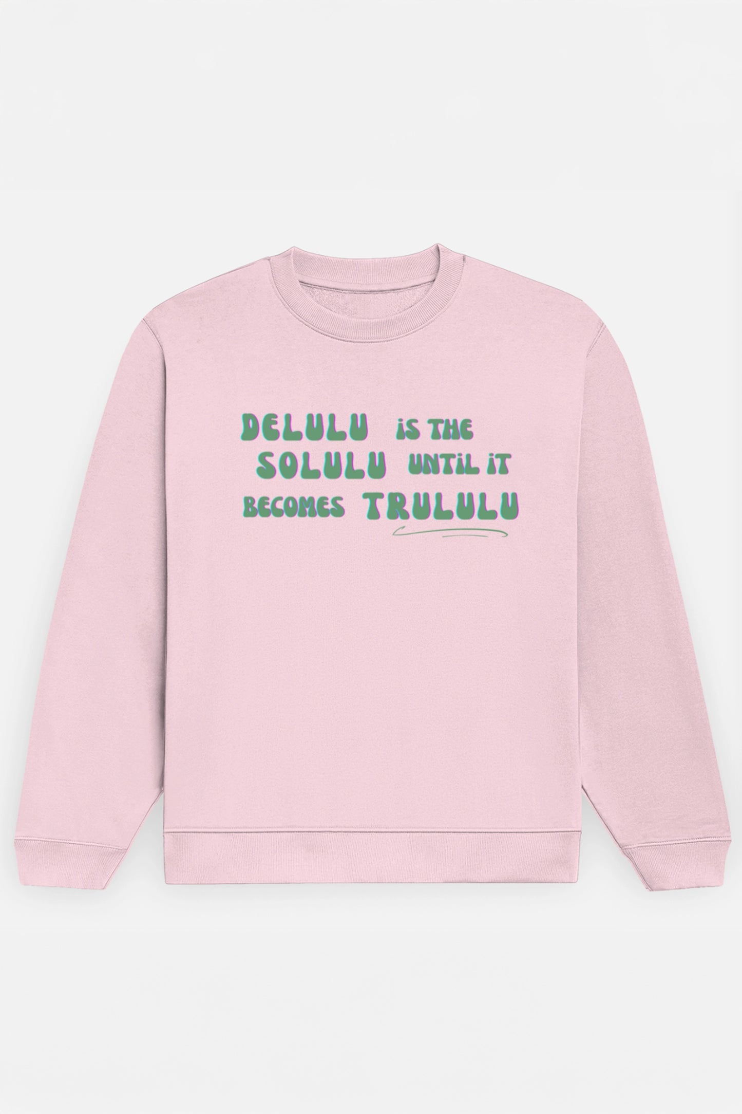 Delulu Sweatshirt