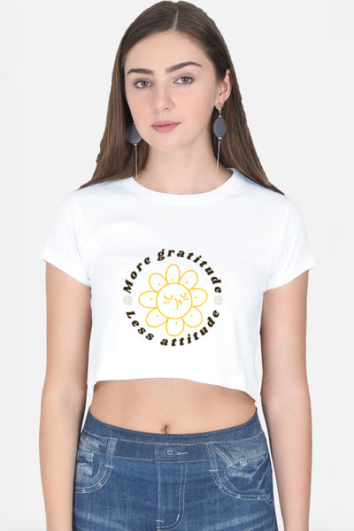 More Gratitude Less Attitude Crop Top