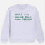 Delulu Sweatshirt