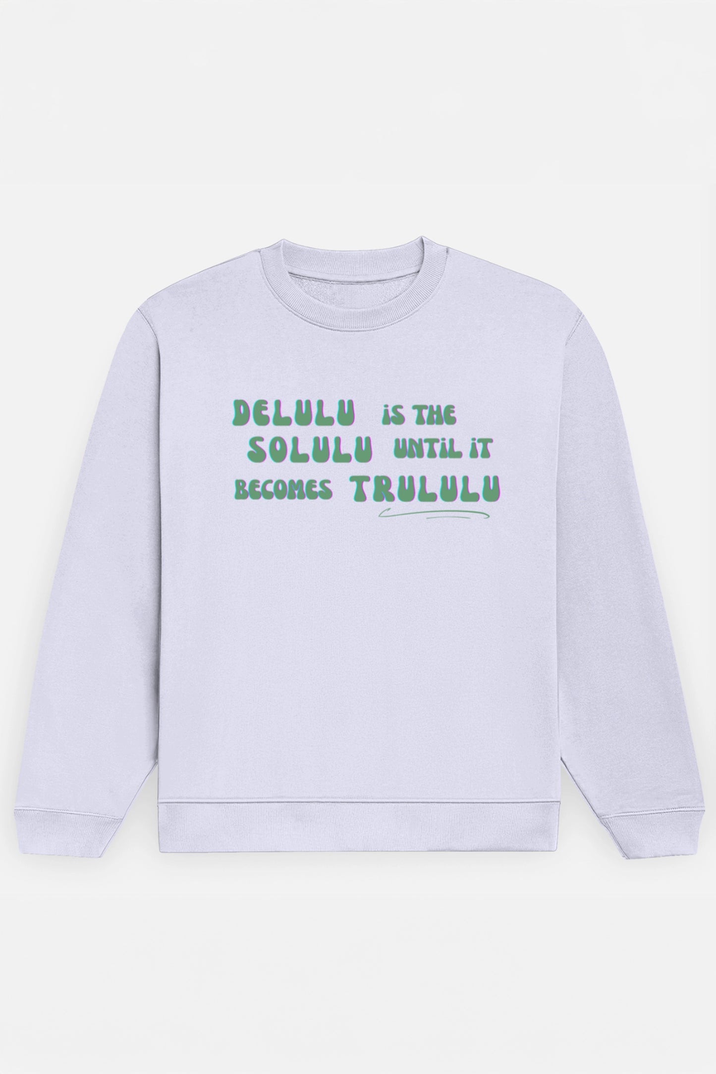 Delulu Sweatshirt