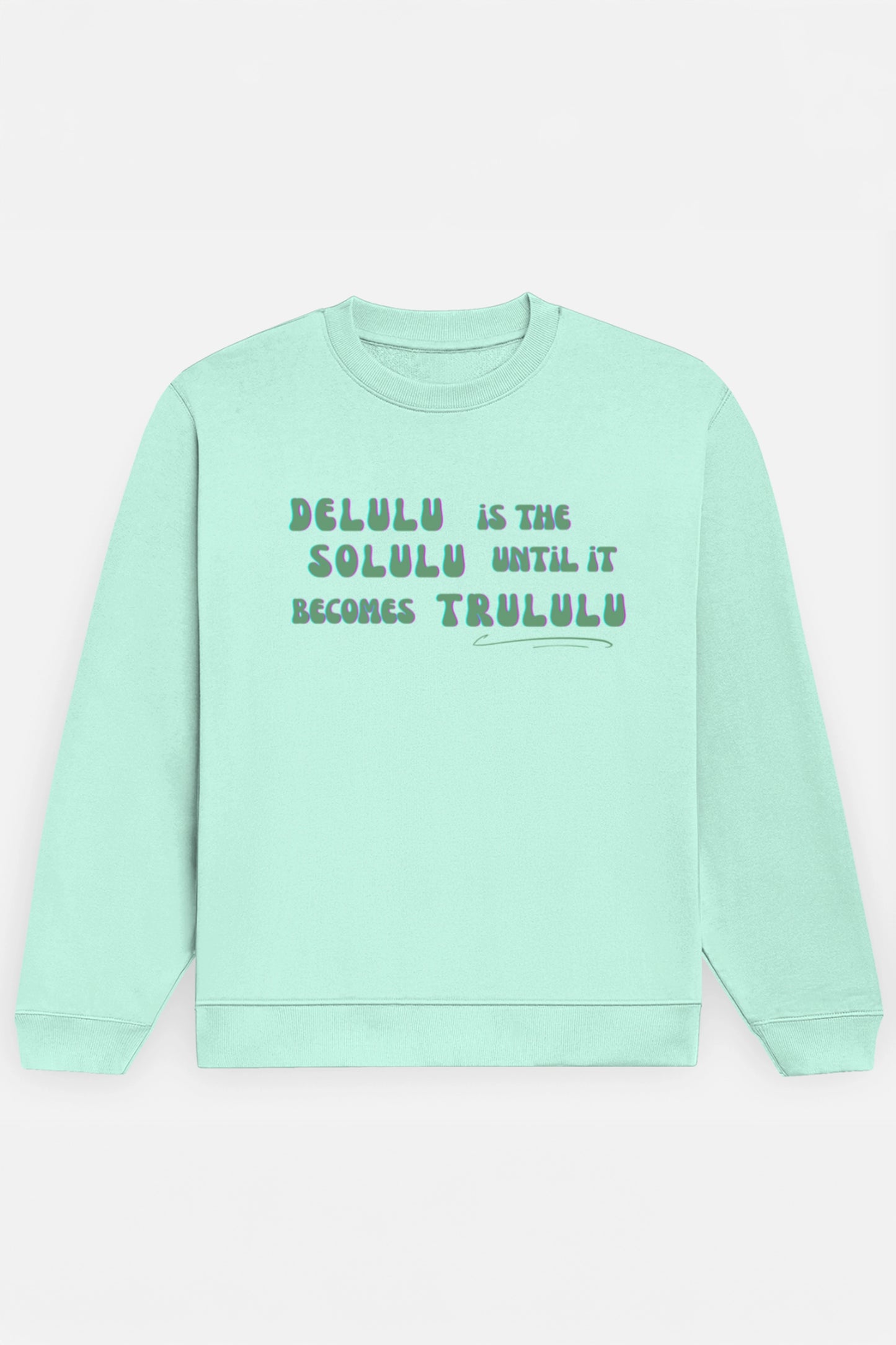 Delulu Sweatshirt