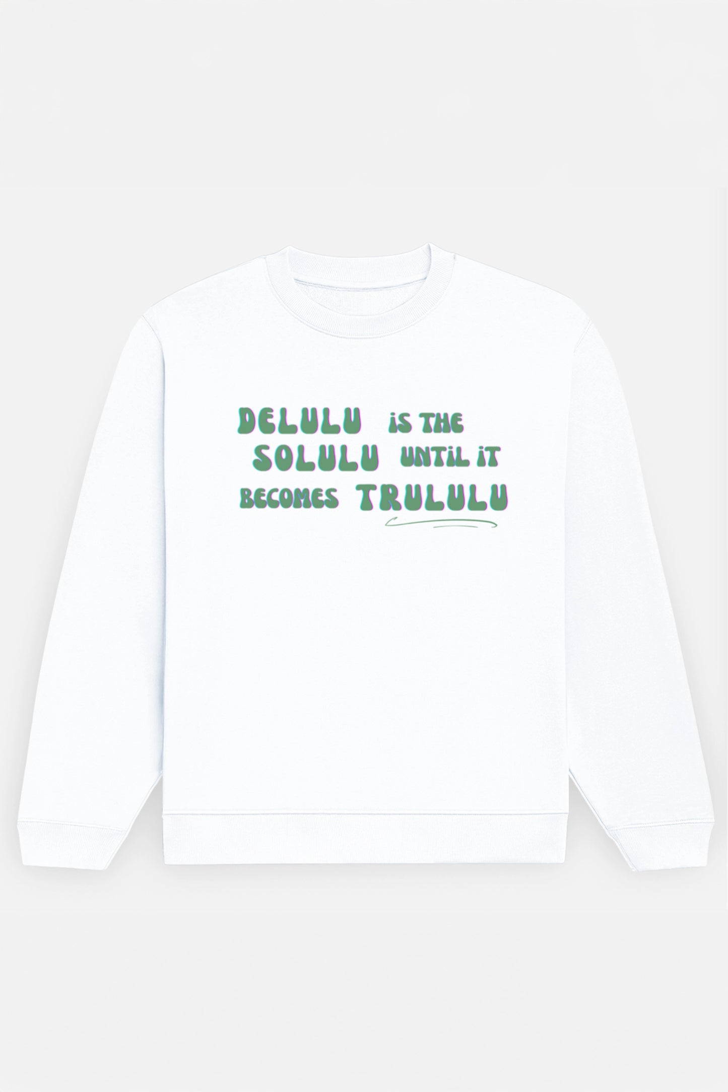 Delulu Sweatshirt