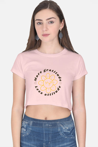 More Gratitude Less Attitude Crop Top