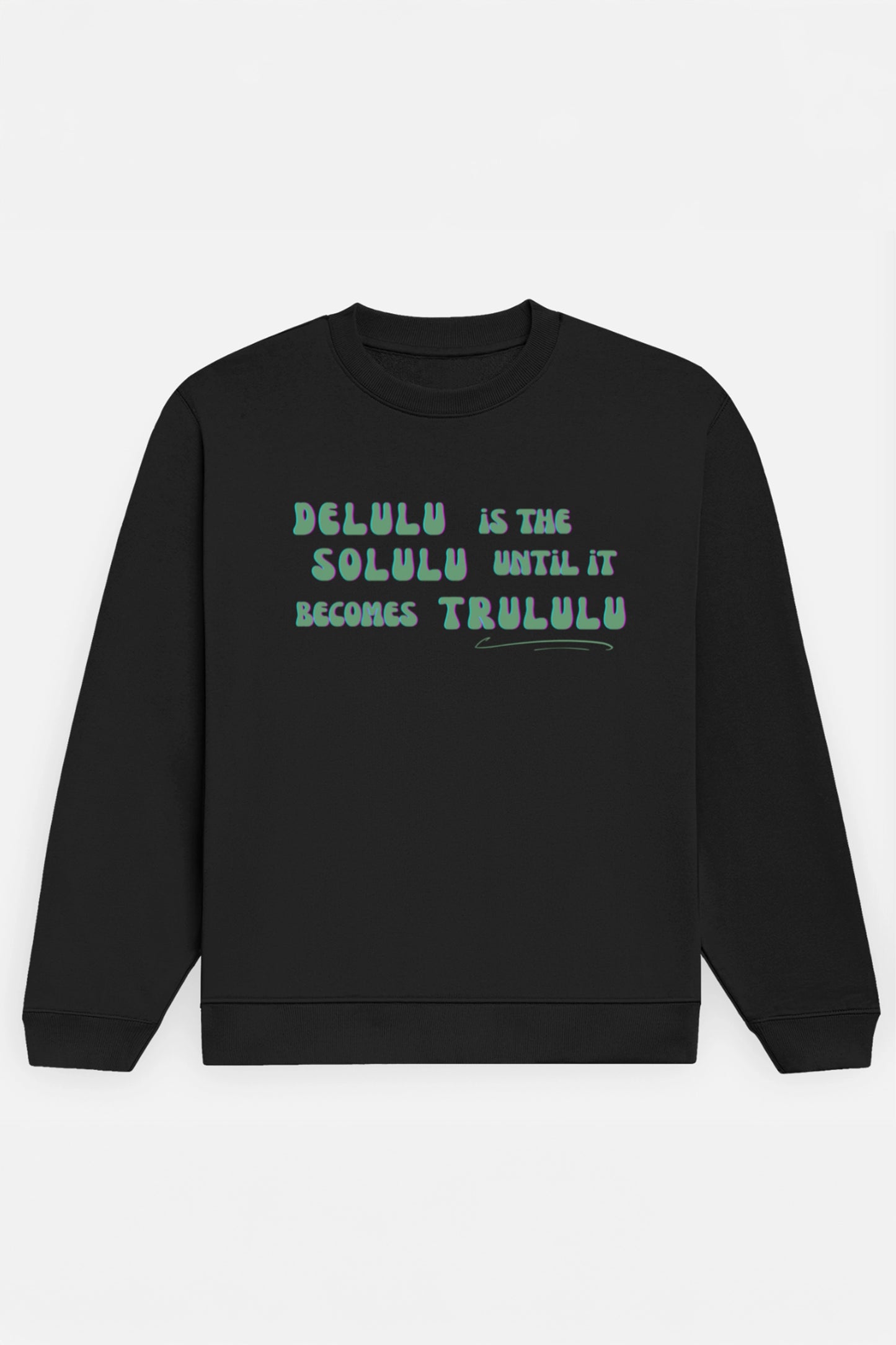 Delulu Sweatshirt