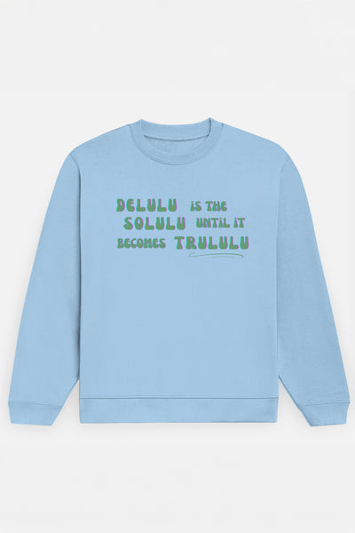 Delulu Sweatshirt