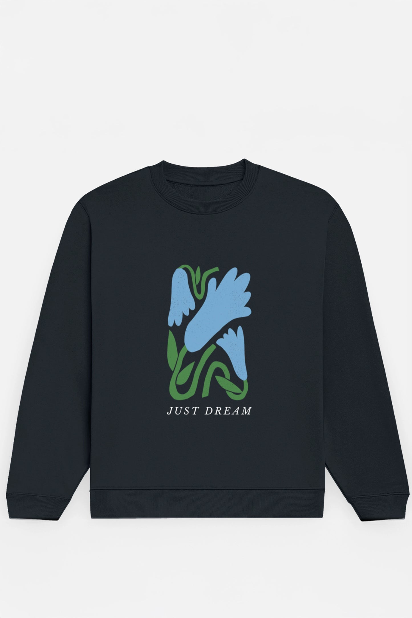Just Dream Sweatshirt