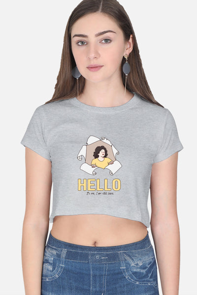 Hello It's me Crop Top