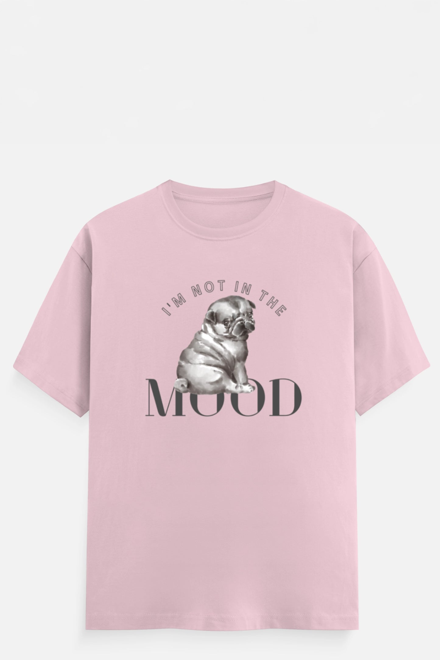 I'm Not In The Mood T-Shirt