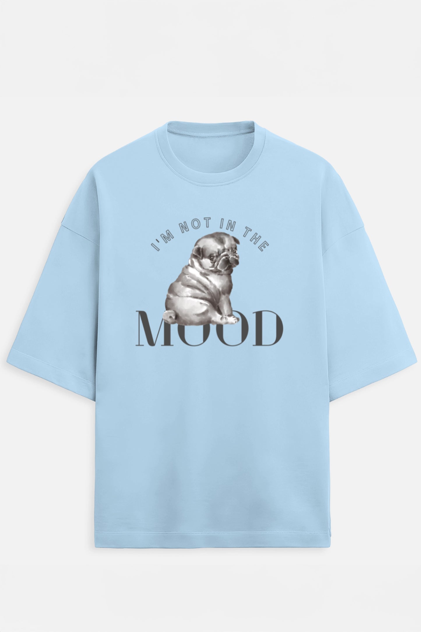 I'm Not In The Mood Terry Oversized Tee