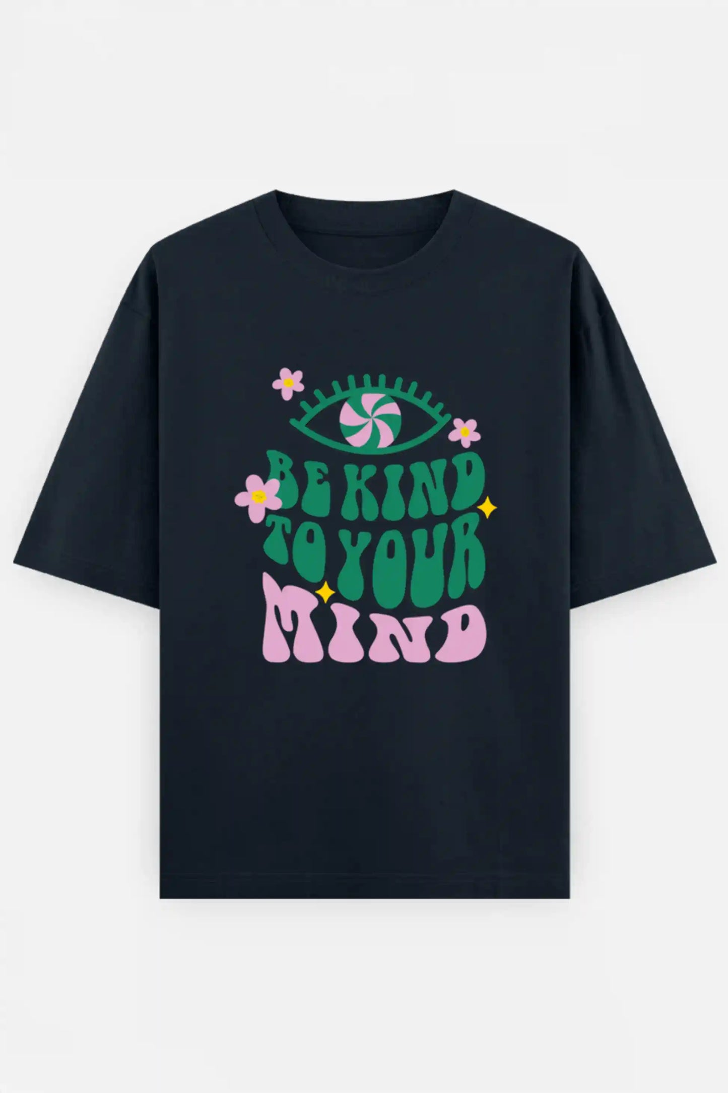Be Kind To Your Mind Oversized Tee