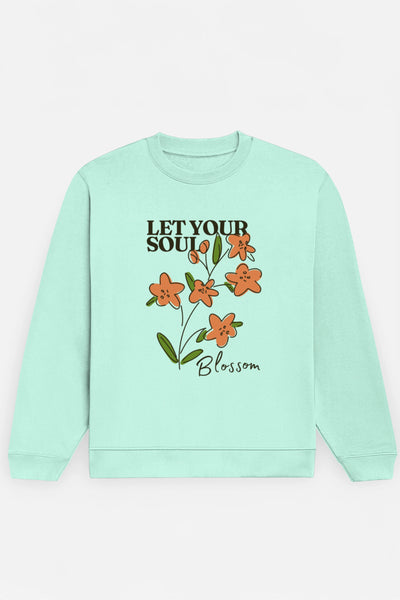 Let Your Soul Blossom Sweatshirt