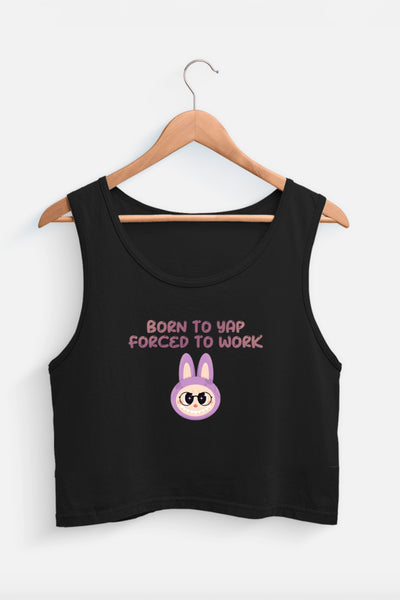 Born to yap, Forced to work Tank Top
