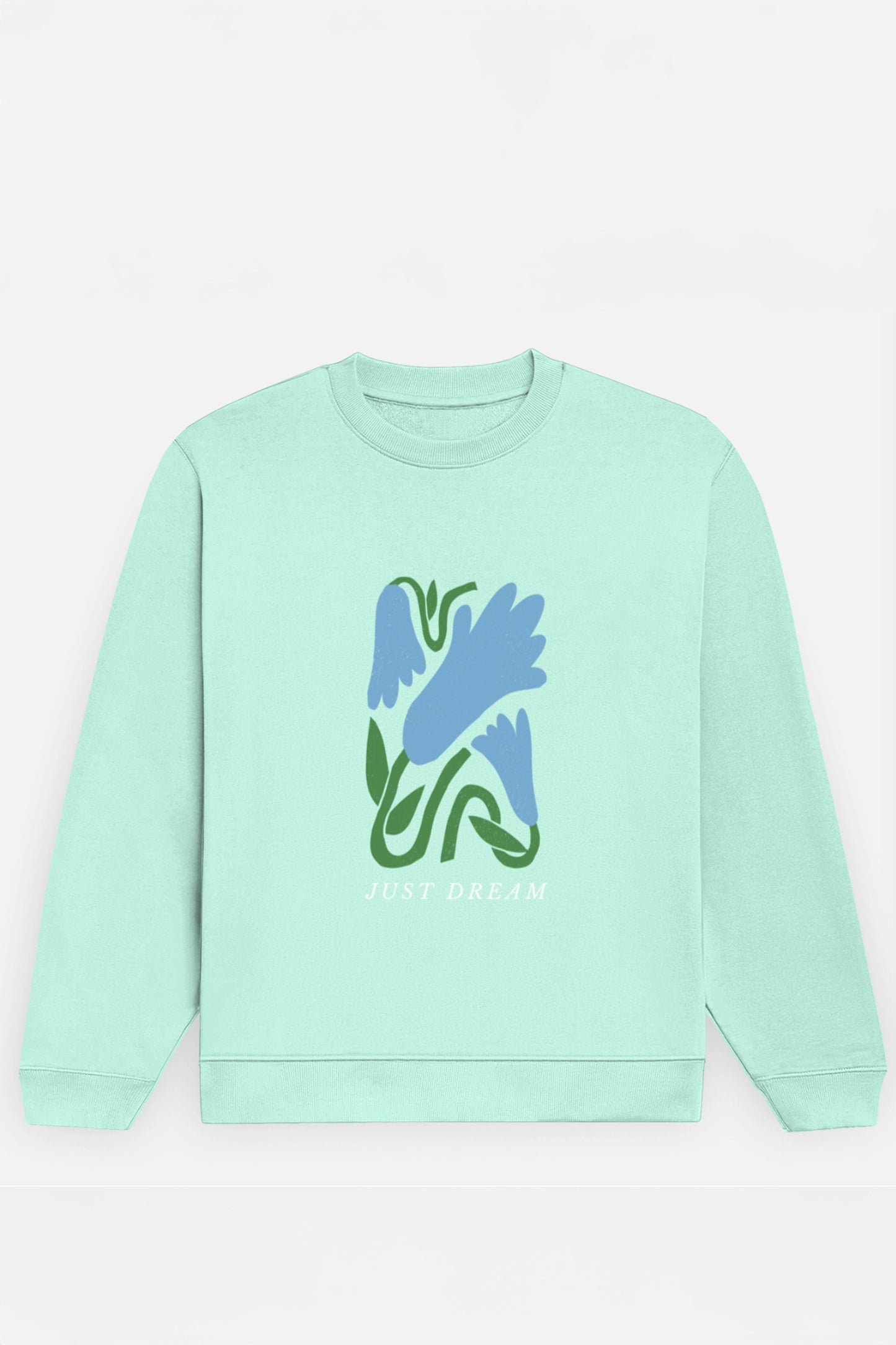 Just Dream Sweatshirt