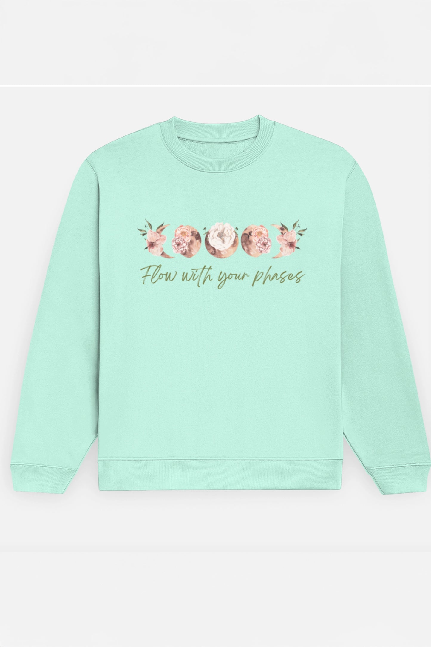 Flow with your phases Sweatshirt (Green)