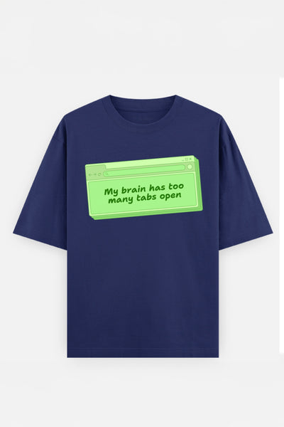 My Brain Has Too Many Tabs Oversized Tee